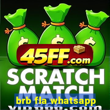 brb fla whatsapp